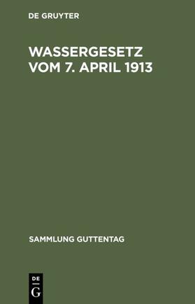 Wulff / Herold |  Wassergesetz vom 7. April 1913 | eBook | Sack Fachmedien