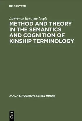 Nogle |  Method and theory in the semantics and cognition of kinship terminology | eBook | Sack Fachmedien