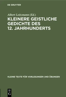 Leitzmann |  Kleinere geistliche Gedichte des 12. Jahrhunderts | eBook | Sack Fachmedien