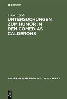 Tejada |  Untersuchungen zum Humor in den comedias Calderons | eBook | Sack Fachmedien