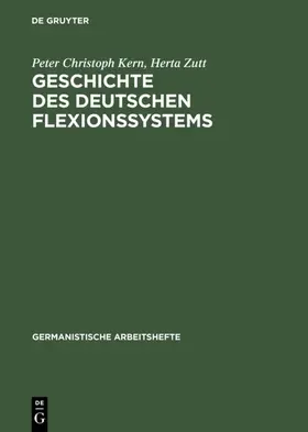 Kern / Zutt |  Geschichte des deutschen Flexionssystems | eBook | Sack Fachmedien