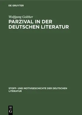 Golther |  Parzival in der deutschen Literatur | eBook | Sack Fachmedien