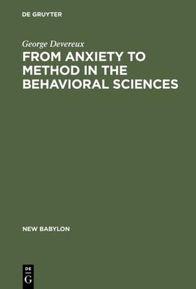 Devereux |  From Anxiety to Method in the Behavioral Sciences | eBook | Sack Fachmedien