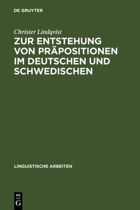 Lindqvist |  Zur Entstehung von Präpositionen im Deutschen und Schwedischen | eBook | Sack Fachmedien