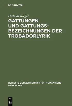 Rieger |  Gattungen und Gattungsbezeichnungen der Trobadorlyrik | eBook | Sack Fachmedien