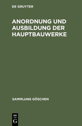  Anordnung und Ausbildung der Hauptbauwerke | eBook | Sack Fachmedien