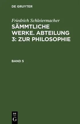 Schleiermacher |  Friedrich Schleiermacher's literarischer Nachlaß. Zur Philosophie. 3. Entwurf eines Systems der Sittenlehre | eBook | Sack Fachmedien