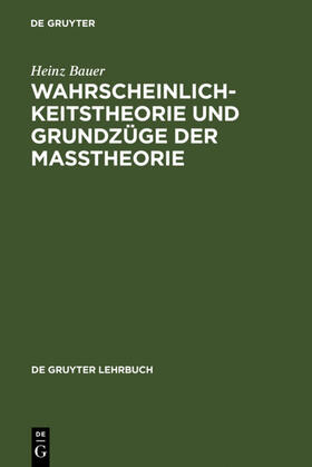 Bauer |  Wahrscheinlichkeitstheorie und Grundzüge der Maßtheorie | eBook | Sack Fachmedien