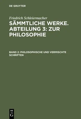 Schleiermacher |  Philosophische und vermischte Schriften | eBook | Sack Fachmedien