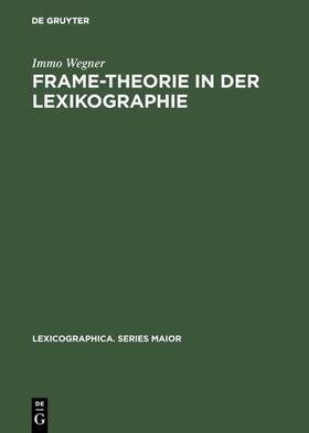 Wegner |  Frame-Theorie in der Lexikographie | eBook | Sack Fachmedien