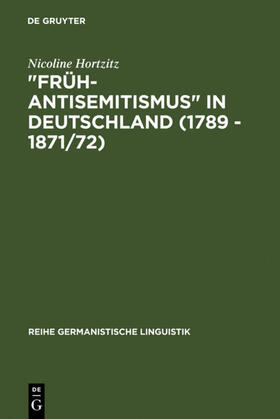 Hortzitz |  "Früh-Antisemitismus" in Deutschland (1789 - 1871/72) | eBook | Sack Fachmedien