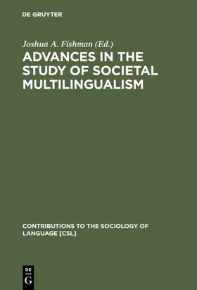 Fishman |  Advances in the Study of Societal Multilingualism | eBook | Sack Fachmedien