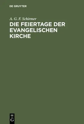 Schirmer |  Die Feiertage der evangelischen Kirche | eBook | Sack Fachmedien