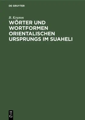 Krumm |  Wörter und Wortformen Orientalischen Ursprungs im Suaheli | eBook | Sack Fachmedien