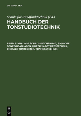 Dickreiter |  Analoge Schallspeicherung, analoge Tonregieanlagen, Hörfunk-Betriebstechnik, digitale Tontechnik, Tonmesstechnik | eBook | Sack Fachmedien