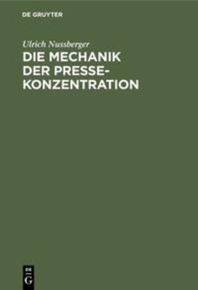 Nussberger |  Die Mechanik der Pressekonzentration | eBook | Sack Fachmedien