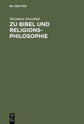 Steinthal |  Zu Bibel und Religionsphilosophie | eBook | Sack Fachmedien
