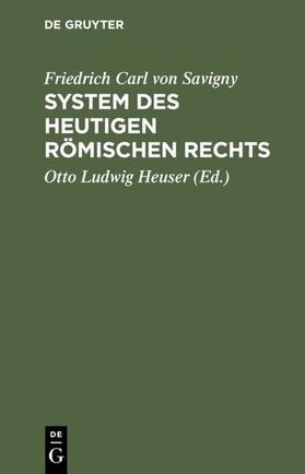 Savigny |  Friedrich Karl von Savigny: System des heutigen römischen Rechts. Band 1 | eBook | Sack Fachmedien