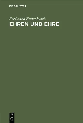 Kattenbusch |  Ehren und Ehre | eBook | Sack Fachmedien