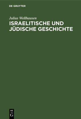 Wellhausen |  Israelitische und jüdische Geschichte | eBook | Sack Fachmedien