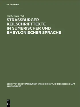 Frank |  Straßburger Keilschrifttexte in sumerischer und babylonischer Sprache | eBook | Sack Fachmedien