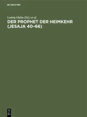 Glahn / Köhler |  Der Prophet der Heimkehr (Jesaja 40–66) | eBook | Sack Fachmedien