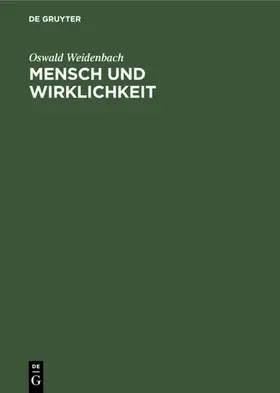 Weidenbach |  Mensch und Wirklichkeit | eBook | Sack Fachmedien