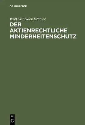 Winckler-Krämer |  Der aktienrechtliche Minderheitenschutz | eBook | Sack Fachmedien