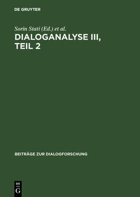 Stati / Weigand / Hundsnurscher |  Dialoganalyse III, Teil 2 | eBook | Sack Fachmedien