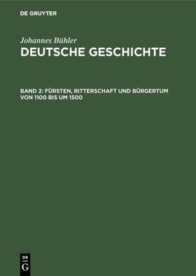Bühler |  Fürsten, Ritterschaft und Bürgertum von 1100 bis um 1500 | eBook | Sack Fachmedien