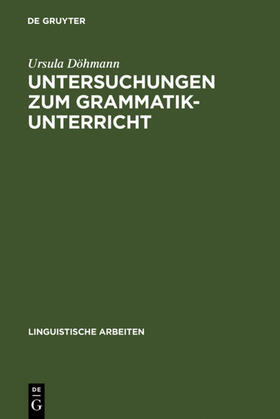 Döhmann |  Untersuchungen zum Grammatikunterricht | eBook | Sack Fachmedien