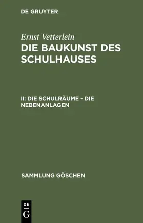 Vetterlein |  Die Schulräume – die Nebenanlagen | eBook | Sack Fachmedien