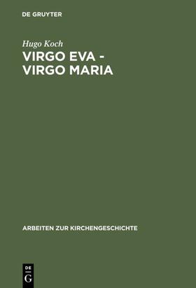 Koch | Virgo Eva - Virgo Maria | E-Book | sack.de