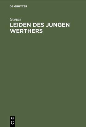 Goethe |  Leiden des jungen Werthers | eBook | Sack Fachmedien