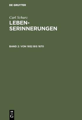 Schurz |  Von 1852 bis 1870 | eBook | Sack Fachmedien