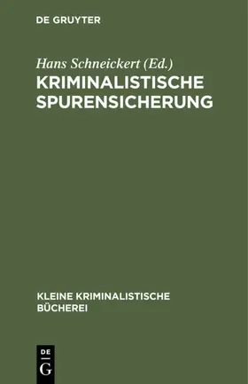 Schneickert |  Kriminalistische Spurensicherung | eBook | Sack Fachmedien