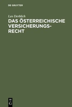 Derblich |  Das österreichische Versicherungsrecht | eBook | Sack Fachmedien