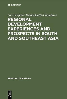 Lefeber / Datta-Chaudhuri |  Regional development experiences and prospects in South and Southeast Asia | eBook | Sack Fachmedien