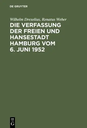 Drexelius / Weber |  Die Verfassung der Freien und Hansestadt Hamburg vom 6. Juni 1952 | eBook | Sack Fachmedien