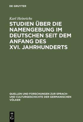 Heinrichs |  Studien über die Namengebung im Deutschen seit dem Anfang des XVI. Jahrhunderts | eBook | Sack Fachmedien