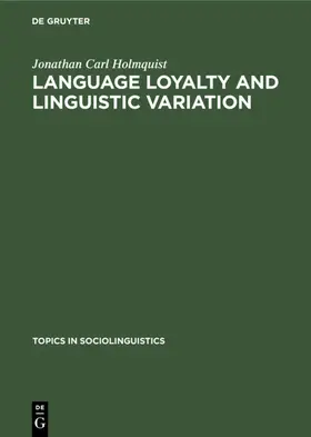 Holmquist |  Language loyalty and linguistic variation | eBook | Sack Fachmedien