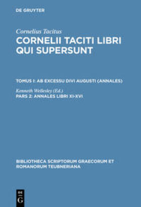 Wellesley |  Cornelius Tacitus: Cornelii Taciti libri qui supersunt. Ab excessu Divi Augusti (Annales) / Annales libri XI-XVI | Buch |  Sack Fachmedien