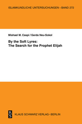 Neu-Sokol / Caspi |  By the Soft Lyres: The Search for the Prophet Elijah | eBook | Sack Fachmedien