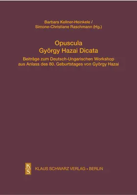 Kellner-Heinkele / Raschmann |  Opuscula György Hazai Dicata | eBook | Sack Fachmedien