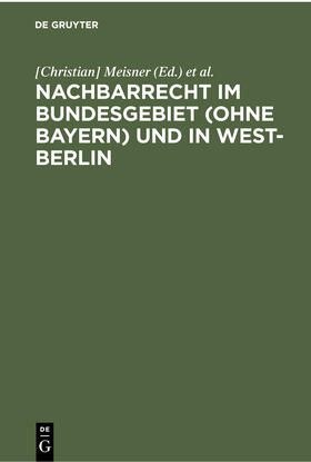 Hodes / Meisner / Stern |  Nachbarrecht im Bundesgebiet (ohne Bayern) und in West-Berlin | Buch |  Sack Fachmedien