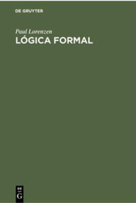Lorenzen |  Lógica Formal | Buch |  Sack Fachmedien