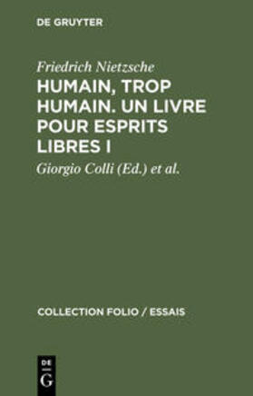 Nietzsche / Colli / Montinari |  Humain, trop humain. Un livre pour esprits libres I | Buch |  Sack Fachmedien