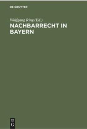 Degruyter |  Nachbarrecht in Bayern | Buch |  Sack Fachmedien