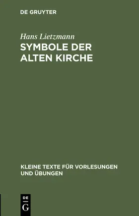 Lietzmann | Symbole der Alten Kirche | Buch | 978-3-11-230126-5 | sack.de