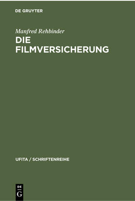 Rehbinder |  Die Filmversicherung | Buch |  Sack Fachmedien